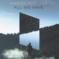 All We Have (feat. Lux)