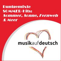 Buntgemixte Sommer-Hits: Sommer, Sonne, Fernweh & Meer