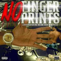 NO FINGERPRINTS (feat. RICHIE RICH & B-Legit)