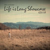 Life is long showcase