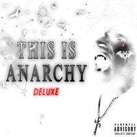 THIS IS ANARCHY! (Deluxe) (XTRA ANARCHY)