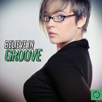 Believe in Groove