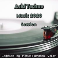 Acid Techno Music 2020 Session, Vol. 01