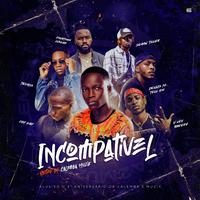 Incompativel (feat. Dennis Fk Tell Em, V-Lex Breezy, Seaan Tiller, Texass, Jay Kay & Jonathan Lvkkaz)