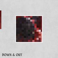 Down & Out