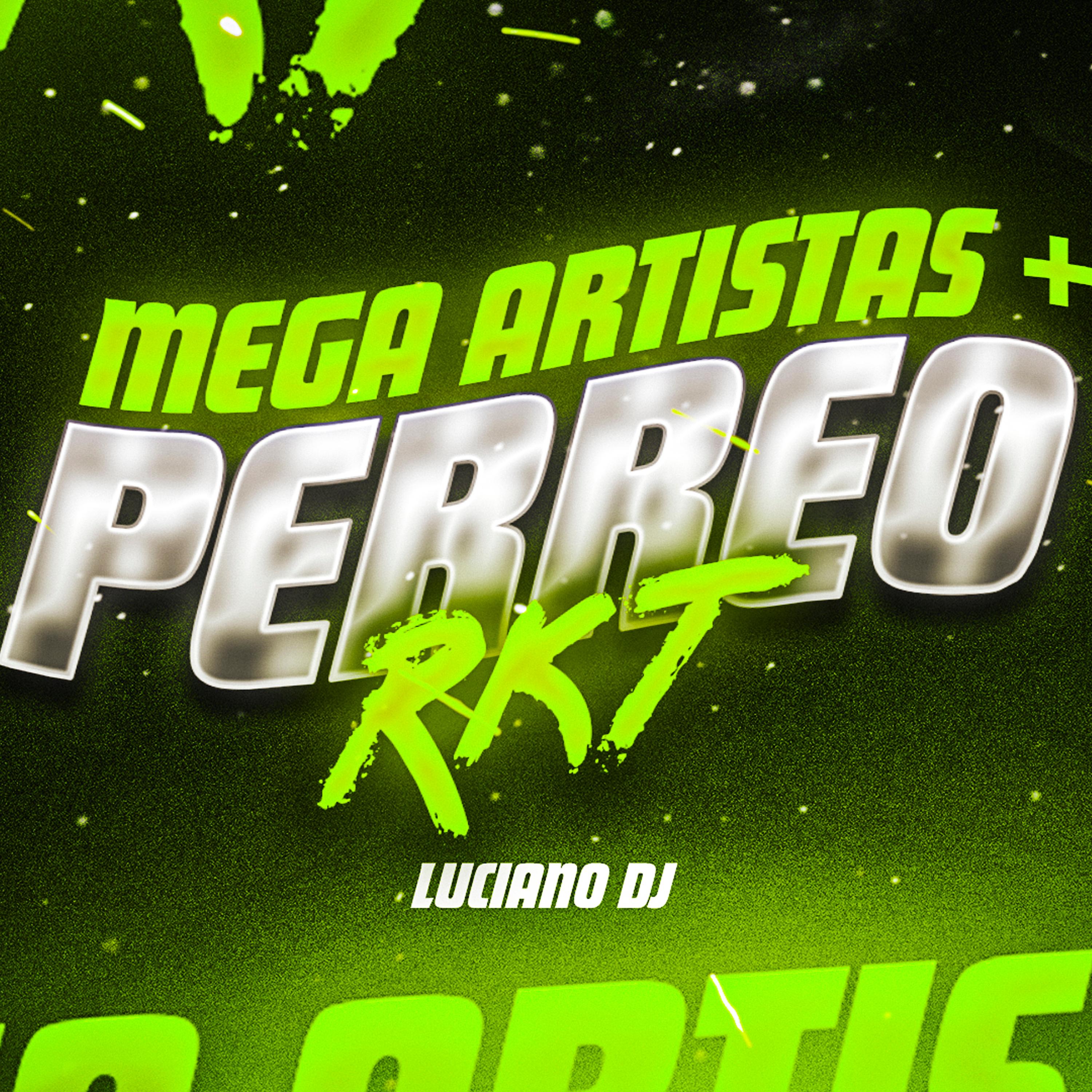 Mega Artistas + Perreo Rkt