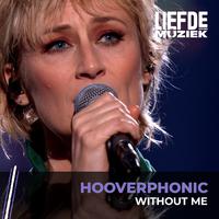Without Me (uit Liefde Voor Muziek)