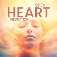 Open Heart Meditation (Chakra Alignment & Healing)