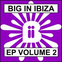 Big In Ibiza EP 2