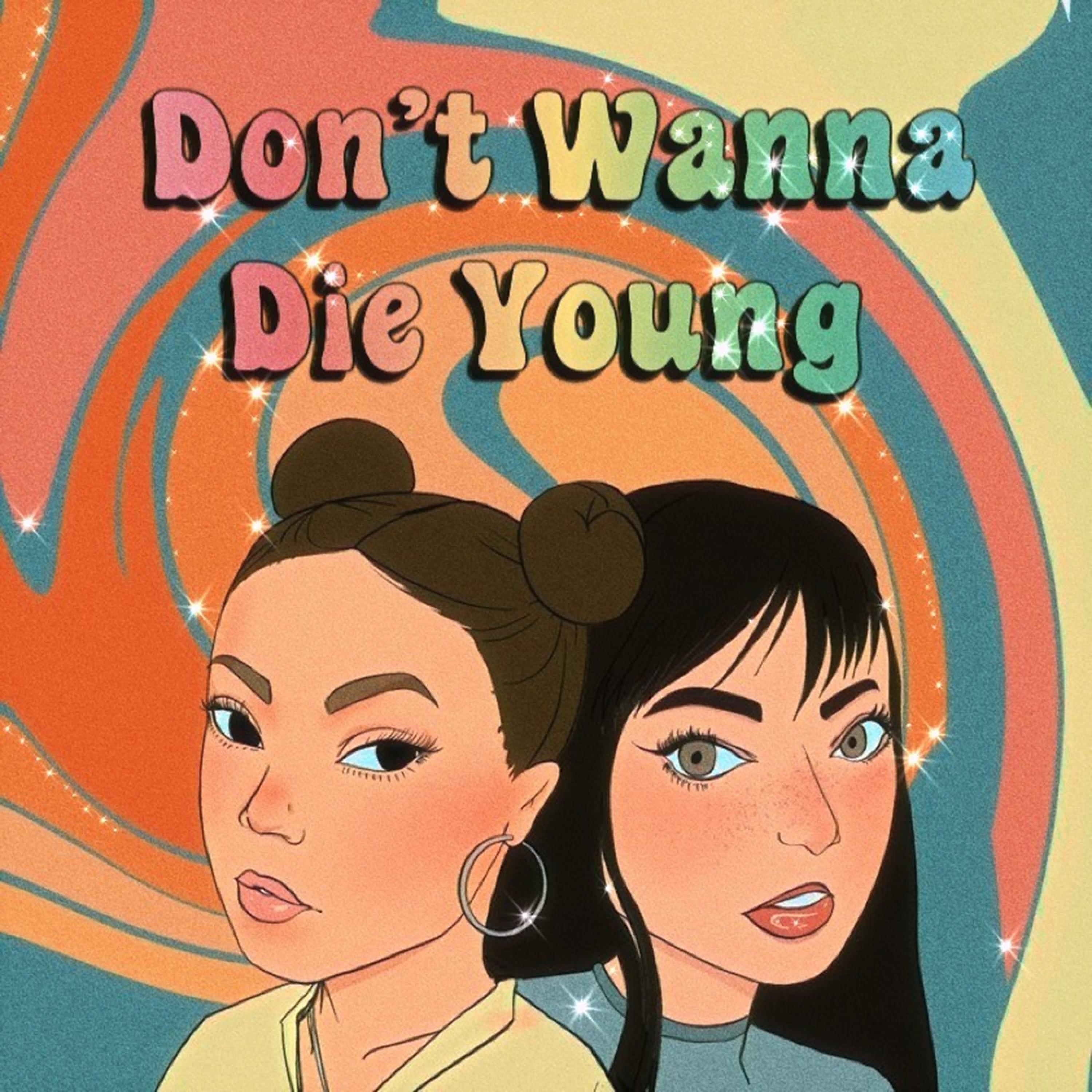 Don't Wanna Die Young (feat. Calica)