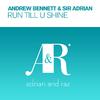 Andrew Bennett - Run Till U Shine