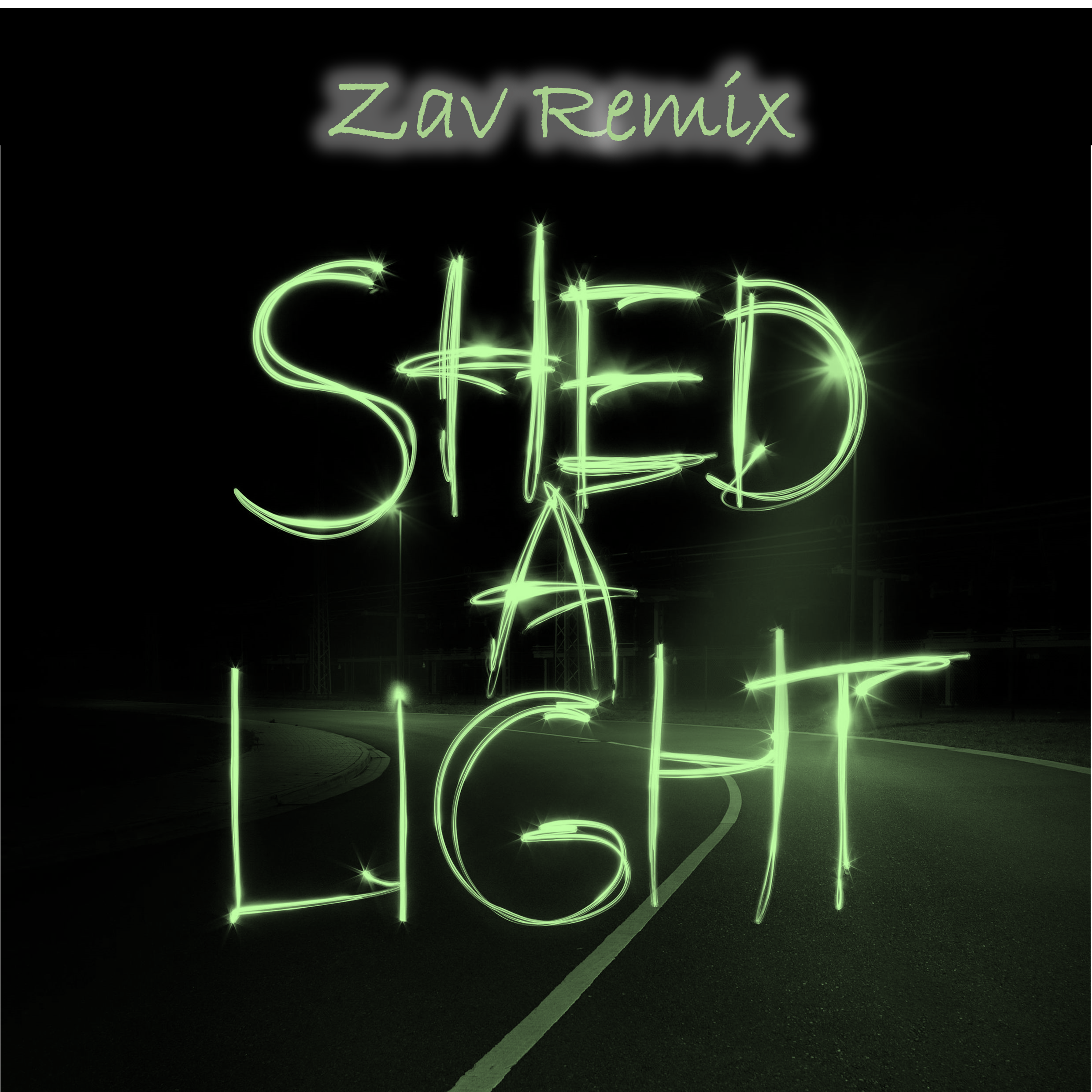 Shed A Light（ZAV remix）