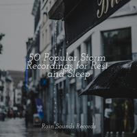 50 Popular Storm Recordings for Rest and Sleep