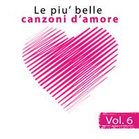 Le più belle canzoni d'amore Vol. 6