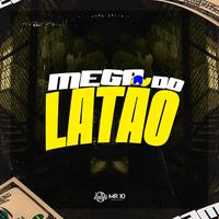 MEGA DO LATÃO