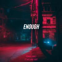 Enough (feat. Melanie Faye)