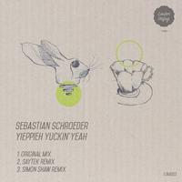 Sebastian Schroeder - Yippieh Yuckin' Yeah