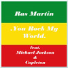 Ras Martin - You Rock My World Remix