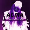 ALMA - Dye My Hair (Lenno Remix)