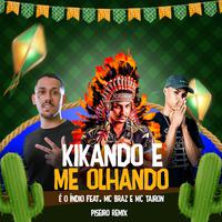 Kikando e Me Olhando (Piseiro Remix)