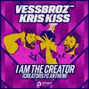 Vessbroz - I Am The Creator (Creators FC Anthem) [Extended Mix]