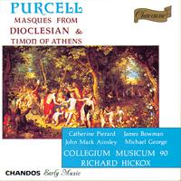 Purcell: Dioclesian Masque & Timon of Athens Masque