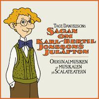 Sagan om Karl-Bertil Jonssons julafton (Original Cast Studio Recording From The Musical)