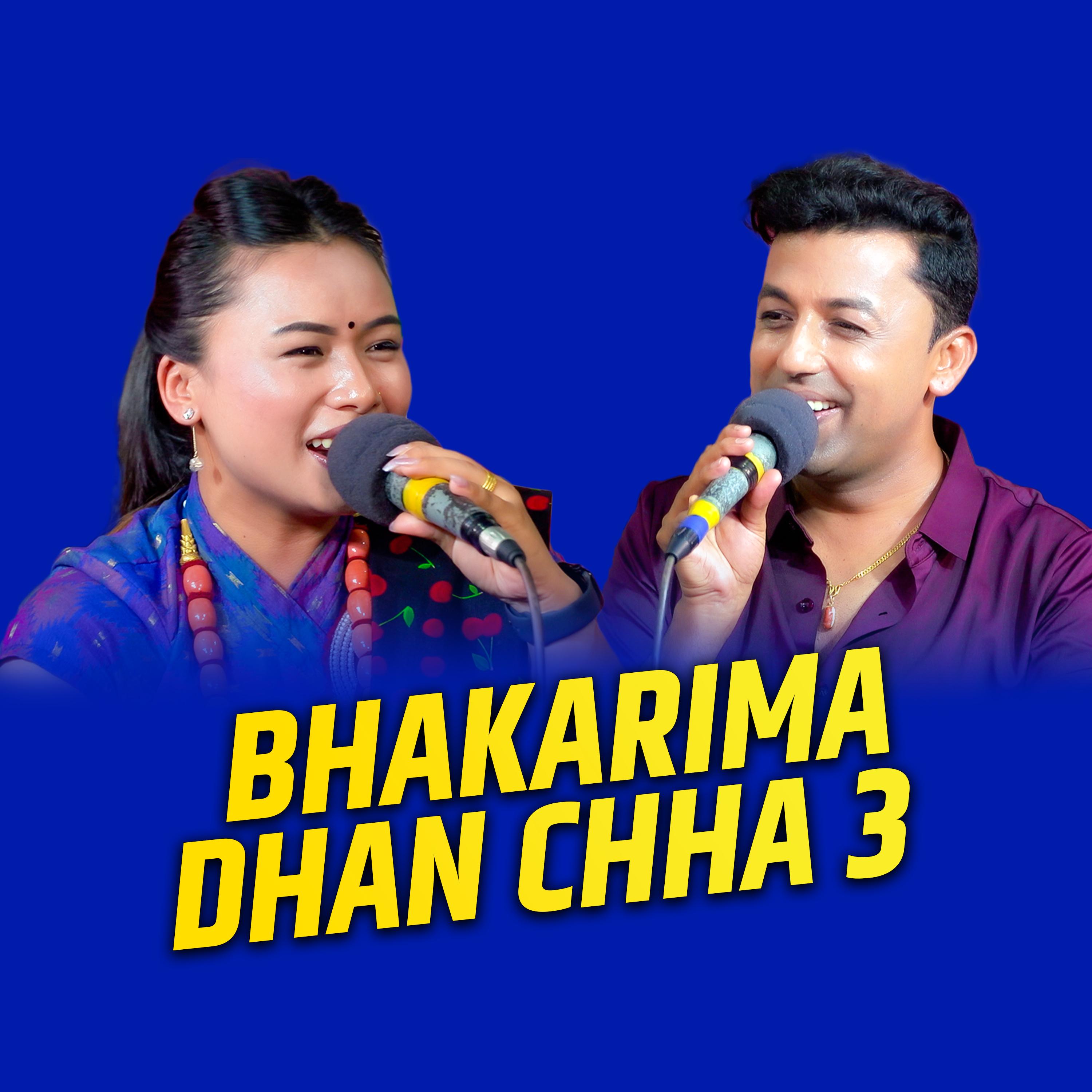 Bhakarima Dhan Chha 3