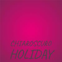 Chiaroscuro Holiday