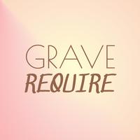 Grave Require