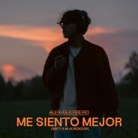 Me siento mejor (sin ti a mi alrededor)