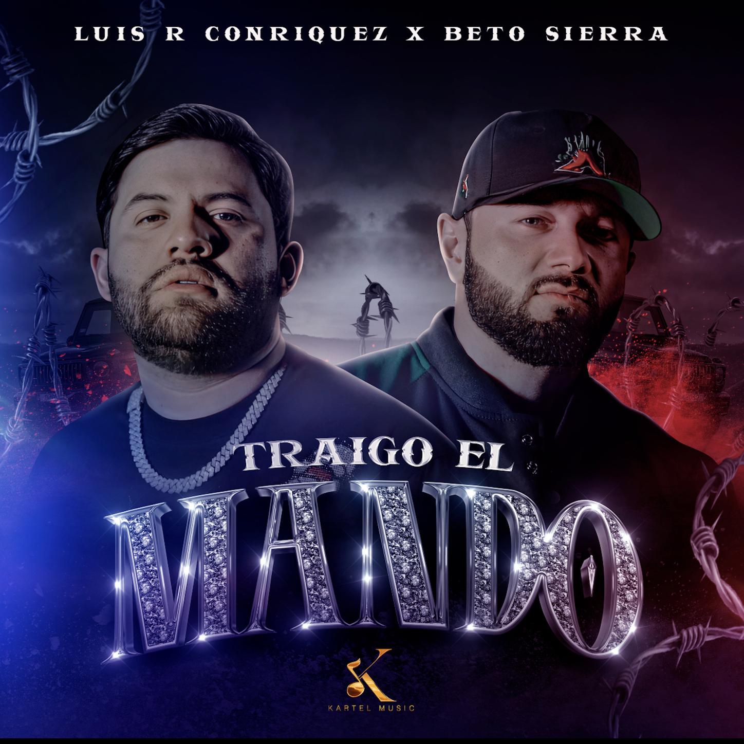 Traigo El Mando_Luis R Conriquez_Traigo El Mando | 在线播放_Traigo El Mando歌词_Traigo El Mando下载 | 网易云音乐