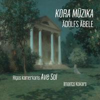 Ādolfs Ābele: Kora mūzika