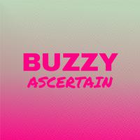 Buzzy Ascertain