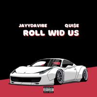 Roll Wid Us (feat. Qui$e)