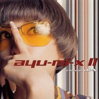 ayu-mi-x II version JPN