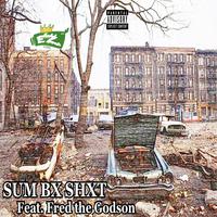 Sum BX Shit (feat. Fred the Godson)