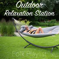 Outdoor Relaxation Station Folk Playlist