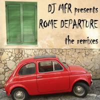 Rome Departure (The Remixes)