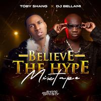 Believe The Hype (feat. Toby shang)