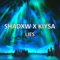 Lies (with Kiysa)