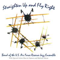 BAND OF THE UNITED STATES AIR FORCE RESERVE JAZZ ENSEMBLE: Straighten Up and Fly Right