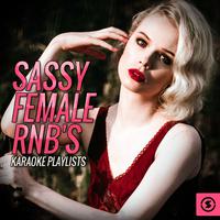 Sassy Female RnB's Karaoke Playlists