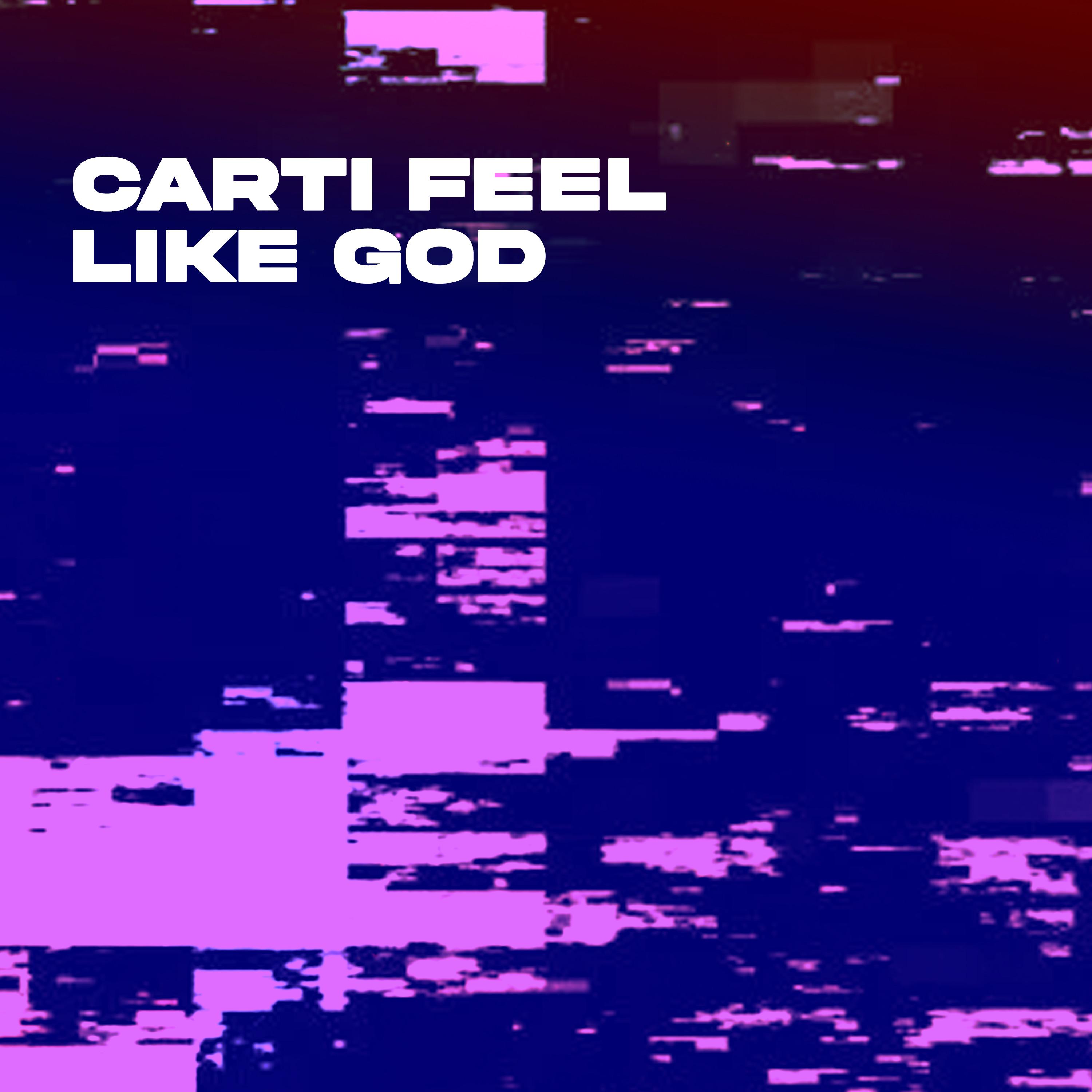 Carti Feel Like God_CartiBuzz_Carti Feel Like God | 在线播放_Carti Feel Like God歌词_Carti Feel Like God下载 | 网易云音乐