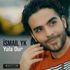 İsmail YK - Yala Dur