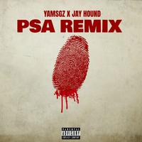 PSA (feat. Jay Hound) [Remix]