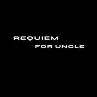 Requiem for Uncle (feat. Arve Henriksen)