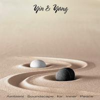 Yin & Yang: Ambient Soundscape for Inner Peace