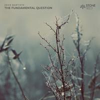 The Fundamental Question