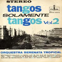 Tangos Solamente Tangos, Vol. 2